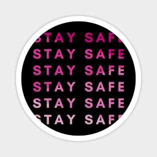 Stay Safe (Pink) Magnet